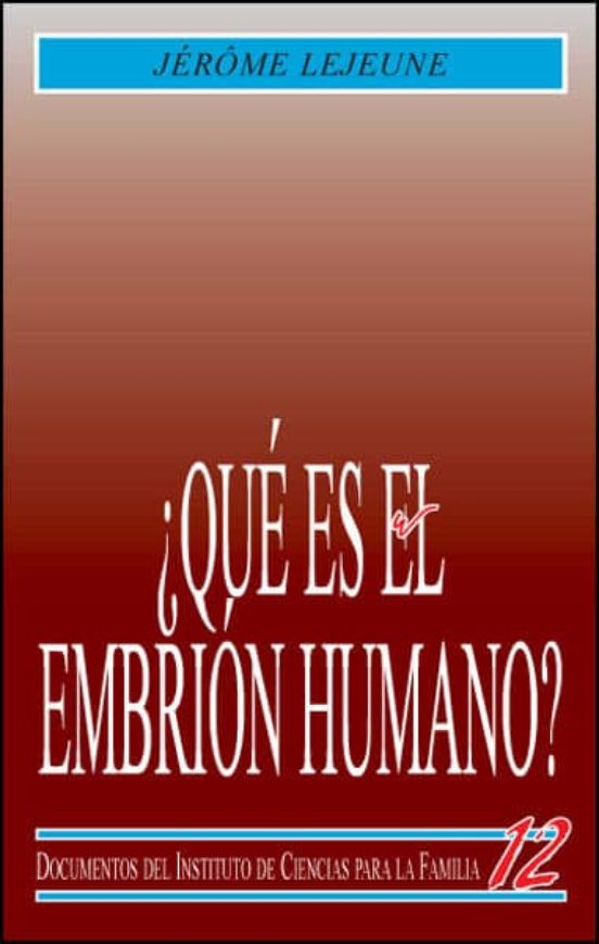 Que Es El Embrion Humano?