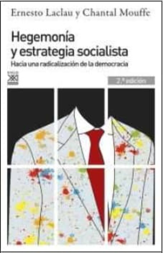 Hegemonia y Estrategia Socialista: Hacia una Radicalizacion de la Demo