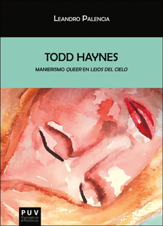 Todd Haynes: Manierismo Queer En Lejos Del Cielo