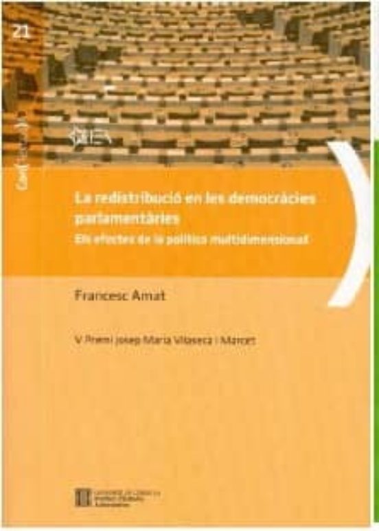 La Redistribucio En Les Democracies Parlamentaries: Els Efectes De La