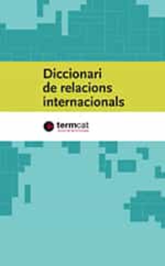 Diccionari De Relacions Internacionals
