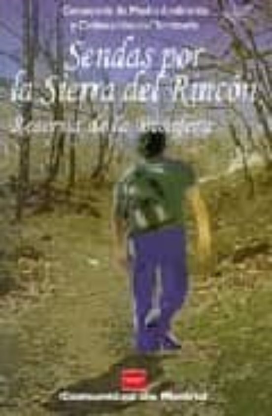 Sendas Por La Sierra Del Rincon : Reserva De La Biosfera