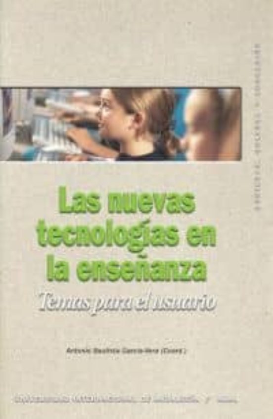 Las Nuevas Tecnologias En La Enseñanza: Temas Para El Usuario