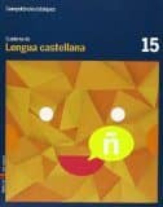 Cuaderno Lengua castellana 15 cicle superior Competències bàsiques