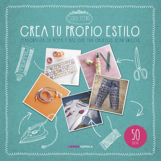 Cool Teens. Crea Tu Propio Estilo