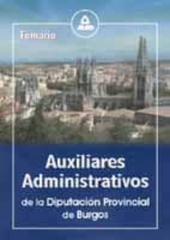 Auxiliares Administrativos De La Diputacion Provincial De Burgos. Temario