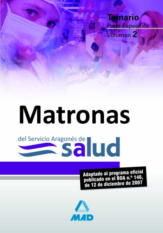 Matronas Del Servicio Aragones De Salud. Temario Parte Especifica