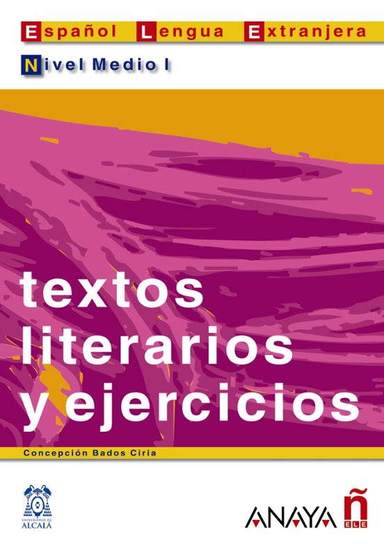 Textos Literarios Y Ejercicios. Nivel Medio I