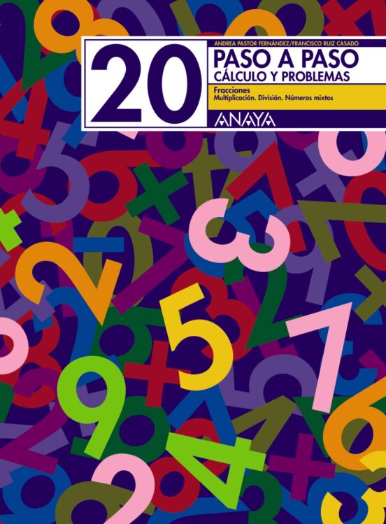 Paso a Paso 20. Calculo y Problemas: Fracciones