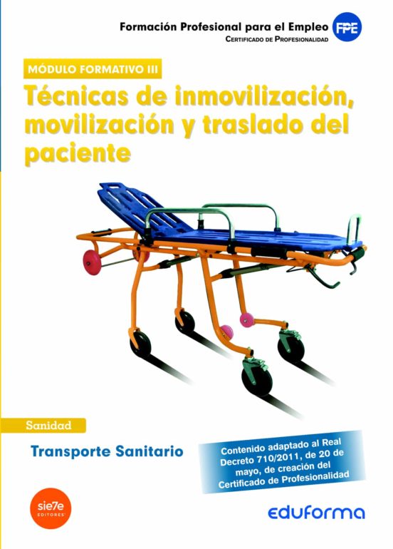 Transporte Sanitario. Tecnicas De Inmovilizacion Movilizacion Y Trasla