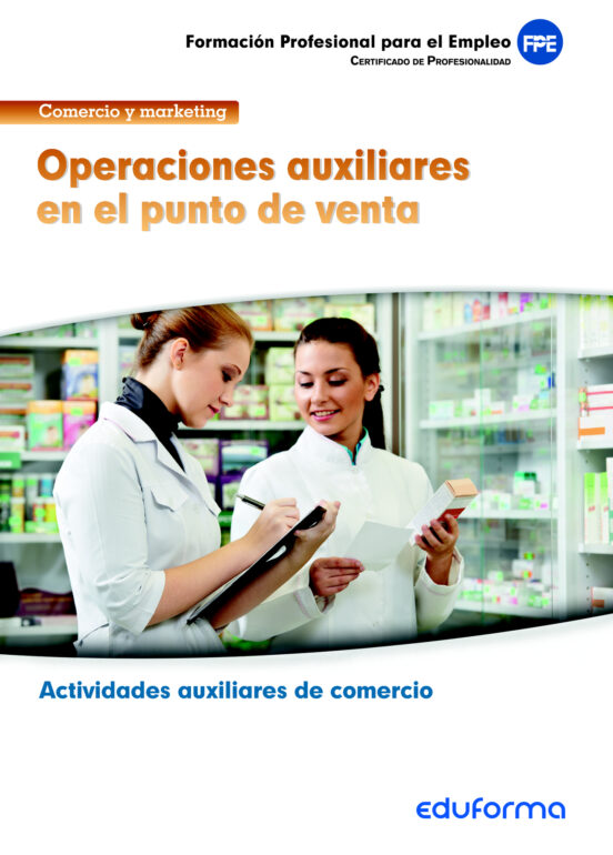 MF1327 Operaciones Auxiliares En El Punto De Venta. Certificado De Profesionalidad Actividades Auxiliares De Comercio. Familia Profesional Comercio Y Marketing
