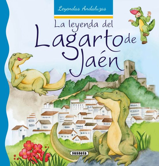 La Leyenda Del Lagarto De Jaén