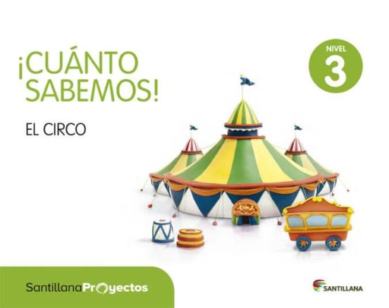 El Circo Cuanto Sabemos Nivel 3 Infantil 5 Años Ed 2015 Castellano