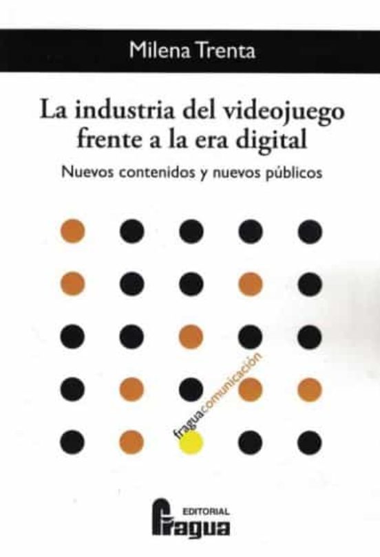 La Industria Del Videojuego Frente A La Era Digital