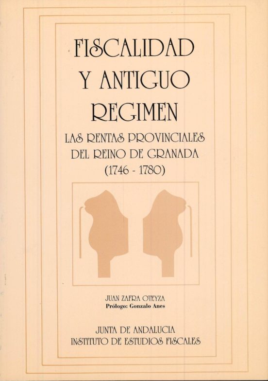 Fiscalidad Y Antiguo Regimen Rentas... Reino De Granada