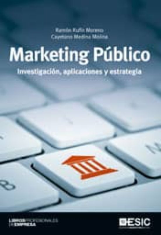 Marketing Publico: Investigacion Aplicaciones Y Estrategia