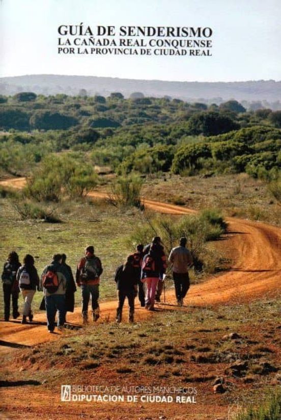 Guía De Senderismo: La Cañada Real Conquense Por La Provincia De Ciuda