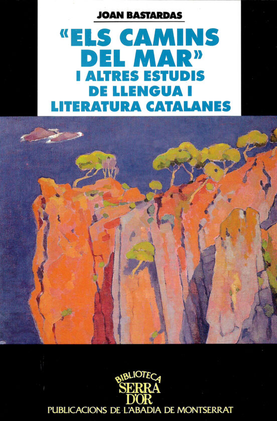 Els Camins Del Mar I Altres Estudis De Llengua I Literatura Cat