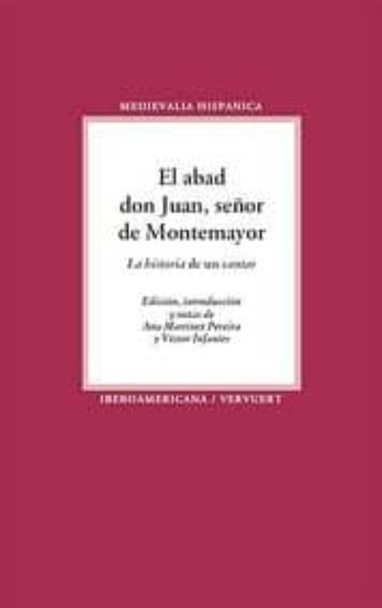 El Abad Don Juan Señor De Montemayor: La Historia De Un Cantar