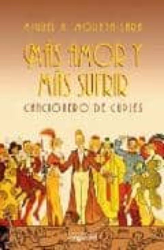 Mas Amor Y Mas Sufrir: Cancionero De Cuples