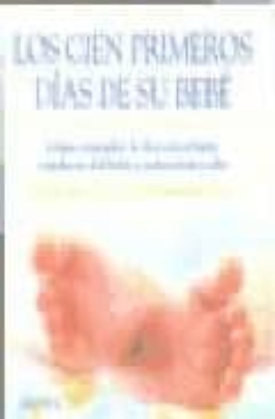 Los Cien Primeros Dias De Su Bebe