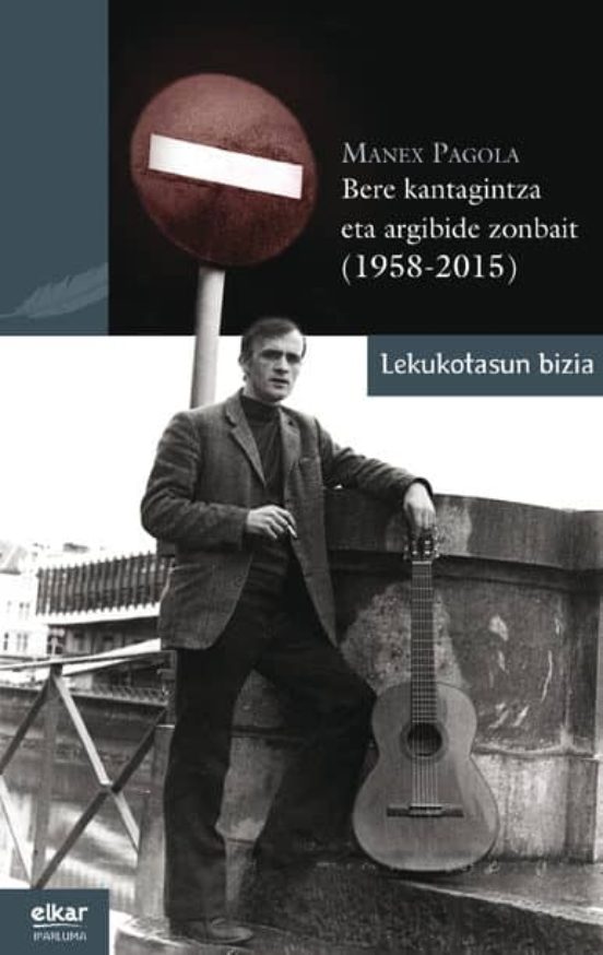 Manex Pagola: Bere Kantagintza Eta Argibide Zonbait
