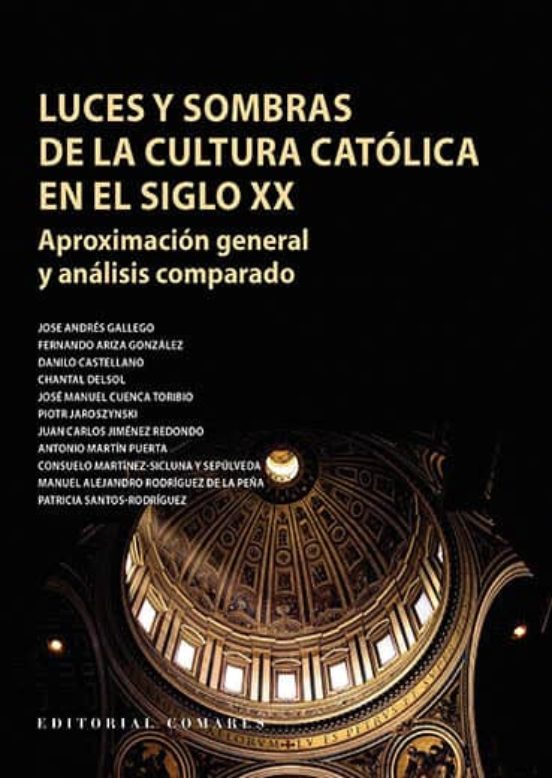 Luces Y Sombras De La Cultura Católica En El Siglo XX