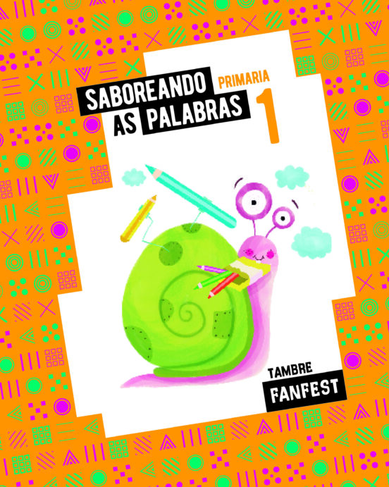 Antología 1º Primaria Proyecto Fanfest Ed 2022 Galicia