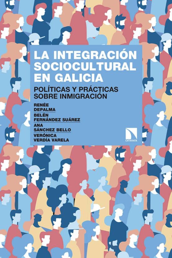La Integracion Sociocultural En Galicia: Politicas Y Practicas Sobre I