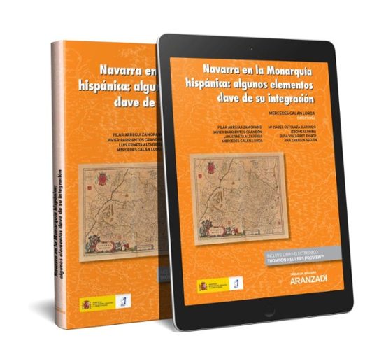 Navarra en la Monarquía Hispánica: Algunos Elementos Clave de Su Integ