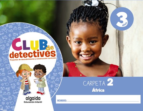 Club de Detectives 3 Años. Carpeta 2. África Andalucía