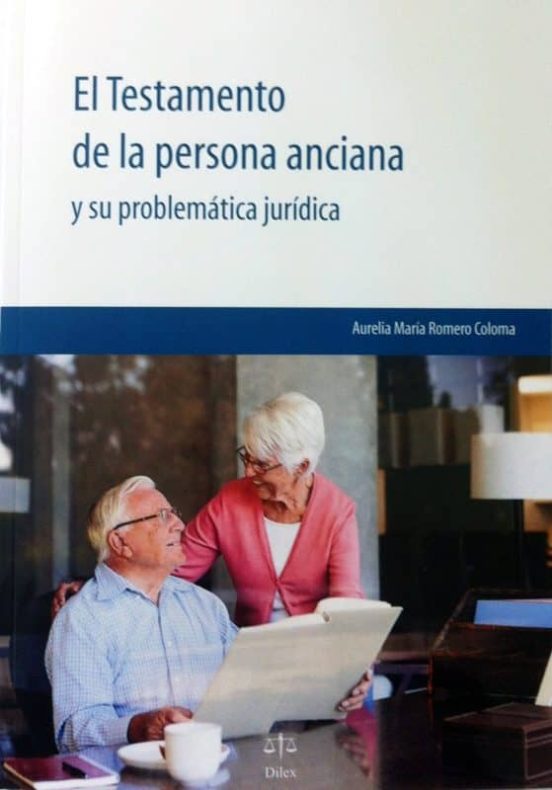 El Testamento De La Persona Anciana Y Su Problemática Jurídica