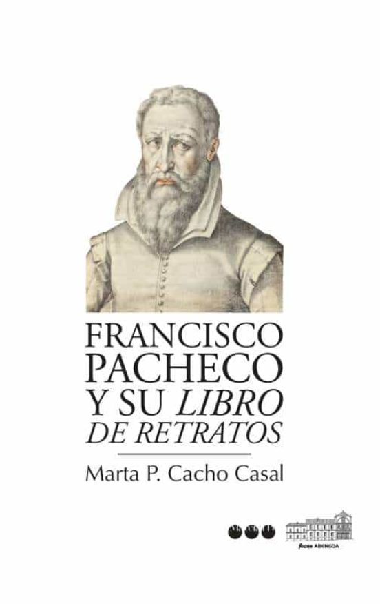 Francisco Pacheco Y Su «Libro De Retratos»