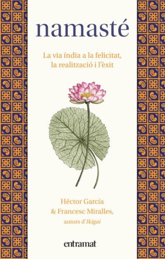 Namaste: La Via India A La Felicitat La Realitzacio I L Exit
