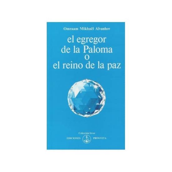 El Egregor De La Paloma O El Reino De La Paz
