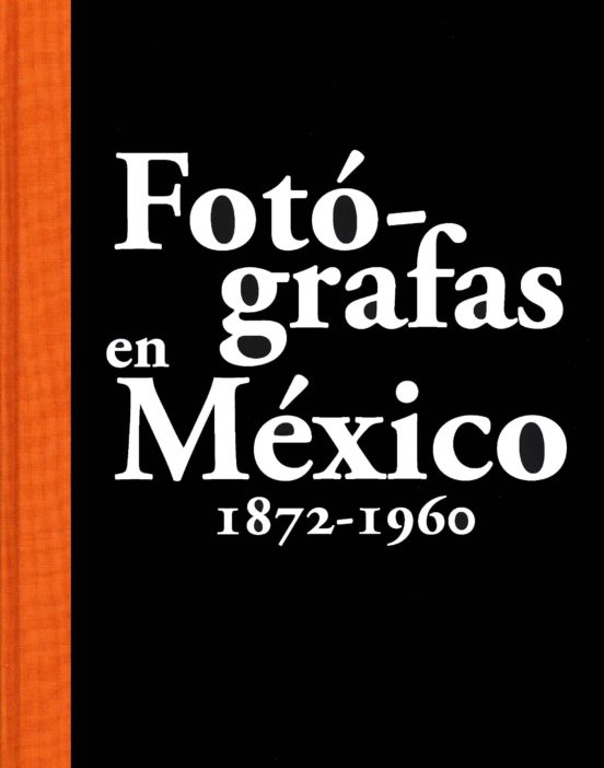 Fotógrafas En México 1872-1960