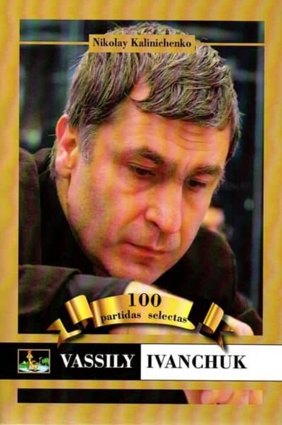 Ivanchuk.100 Partidas Selectas