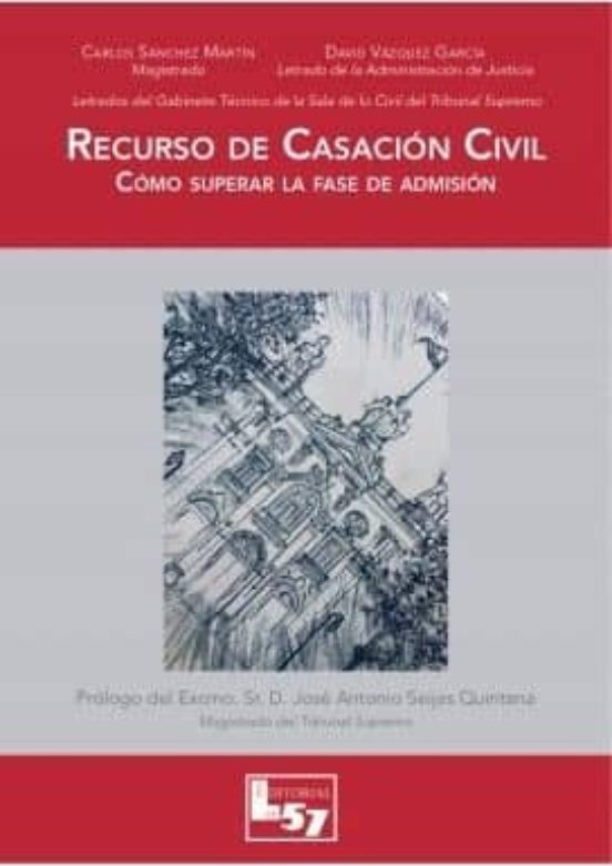 Recurso De Casación Civil Cómo Superar La Fase De Admisión