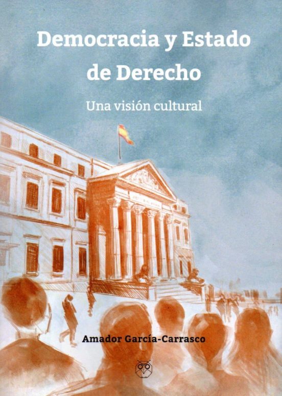 Democracia Y Estado De Derecho: Una Vision Cultural