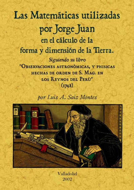 Las Matematicas Utilizadas Por Jorge Juan En La Medicion De La Ti Erra