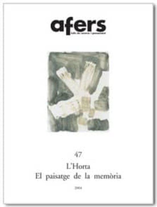 Afers 47: L Horta El Paisatge De La Memoria