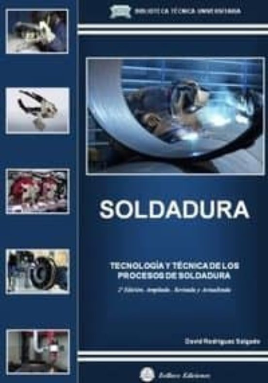 Soldadura. Tecnologia Y Tecnica De Los Procesos De Soldadura