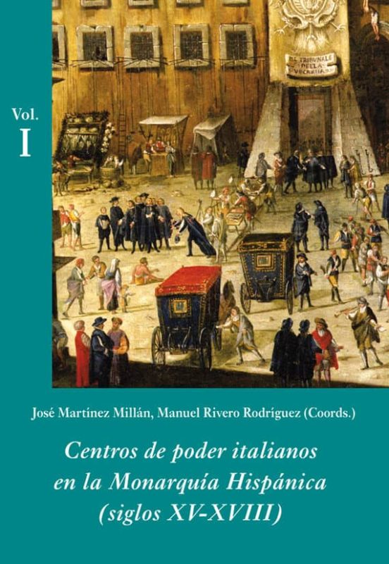 Centros de Poder Italianos en la Monarquia Hispanica