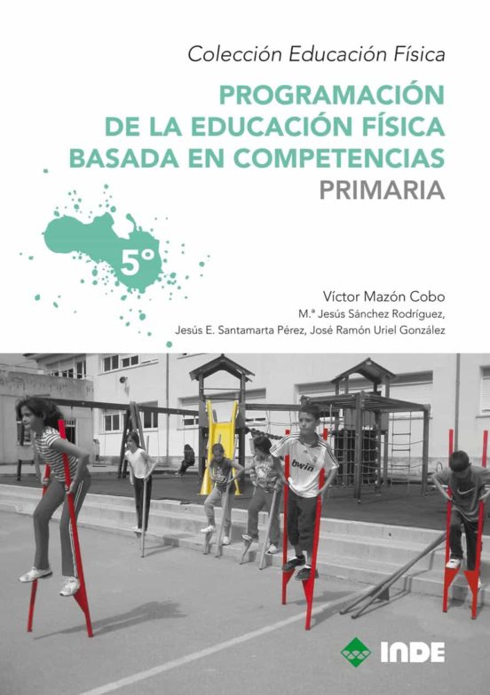 Programacion de la Educacion Fisica Basada en Competencias: 5ºcur So