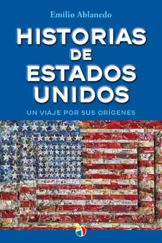 Historias De Estados Unidos: Un Viaje Por Sus Orígenes