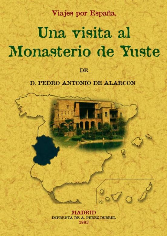 Visita Al Monasterio De Yuste. Viajes Por España