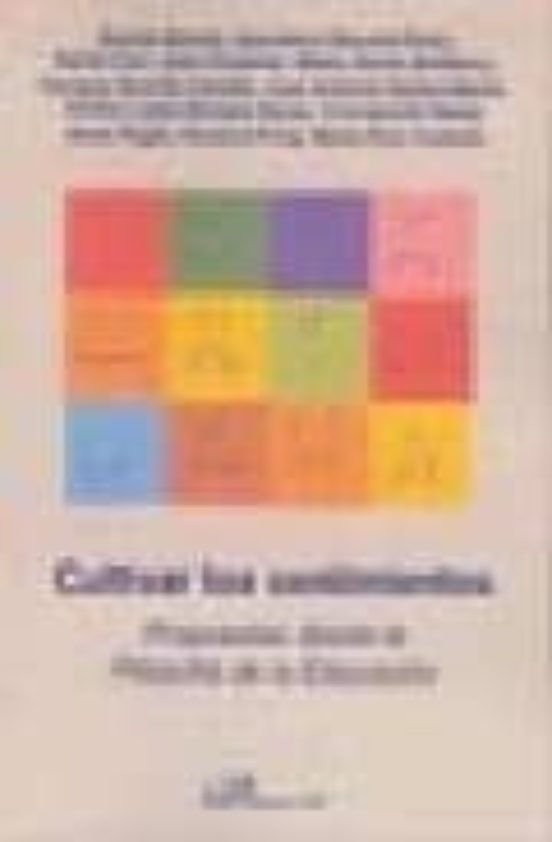 Cultivar Los Sentimientos: Propuestas Desde La Filosofia De La Ed Ucac