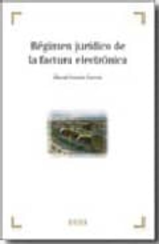 Régimen Jurídico De La Factura Electrónica