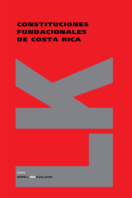 Constituciones Fundacionales De Costa Rica
