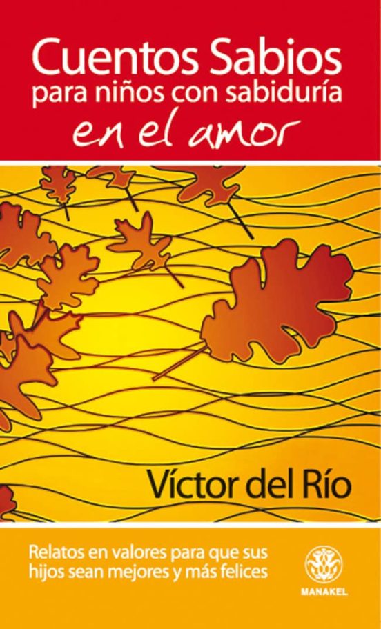 Cuentos Sabios Para Niños Con Sabiduria En El Amor: Relatos En Va Lore